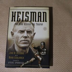 John M Heisman/Mark Schlabach Heisman the Man Behind the Trophy Book